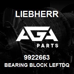 9922663 Liebherr BEARING BLOCK LEFTDQ | AGA Parts