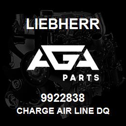 9922838 Liebherr CHARGE AIR LINE DQ | AGA Parts