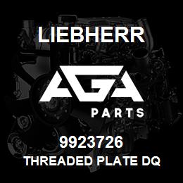 9923726 Liebherr THREADED PLATE DQ | AGA Parts