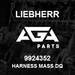 9924352 Liebherr HARNESS MASS DQ | AGA Parts