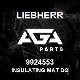 9924553 Liebherr INSULATING MAT DQ | AGA Parts