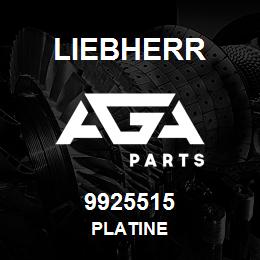 9925515 Liebherr PLATINE | AGA Parts