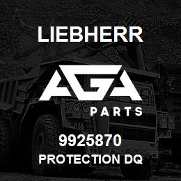 9925870 Liebherr PROTECTION DQ | AGA Parts