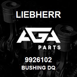 9926102 Liebherr BUSHING DQ | AGA Parts