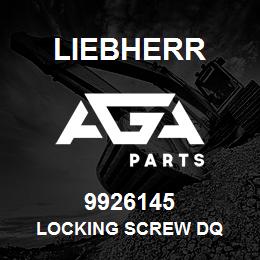 9926145 Liebherr LOCKING SCREW DQ | AGA Parts