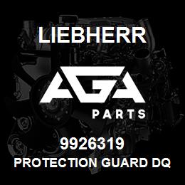 9926319 Liebherr PROTECTION GUARD DQ | AGA Parts