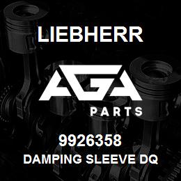 9926358 Liebherr DAMPING SLEEVE DQ | AGA Parts