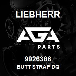 9926386 Liebherr BUTT STRAP DQ | AGA Parts