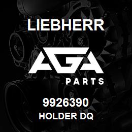 9926390 Liebherr HOLDER DQ | AGA Parts