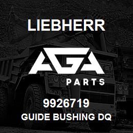 9926719 Liebherr GUIDE BUSHING DQ | AGA Parts