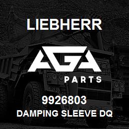 9926803 Liebherr DAMPING SLEEVE DQ | AGA Parts