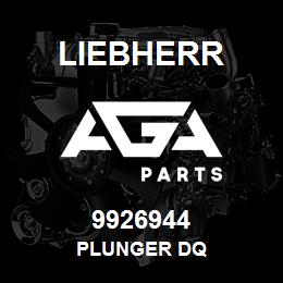 9926944 Liebherr PLUNGER DQ | AGA Parts