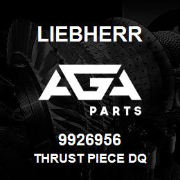 9926956 Liebherr THRUST PIECE DQ | AGA Parts