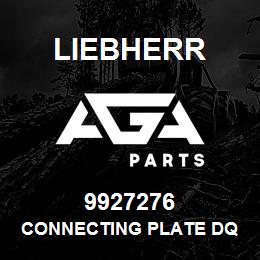 9927276 Liebherr CONNECTING PLATE DQ | AGA Parts