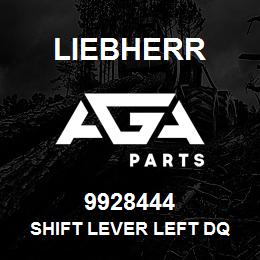 9928444 Liebherr SHIFT LEVER LEFT DQ | AGA Parts