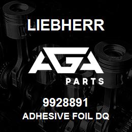 9928891 Liebherr ADHESIVE FOIL DQ | AGA Parts