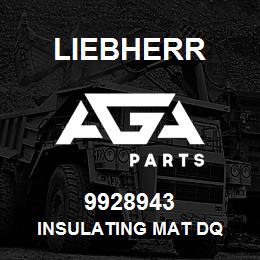 9928943 Liebherr INSULATING MAT DQ | AGA Parts