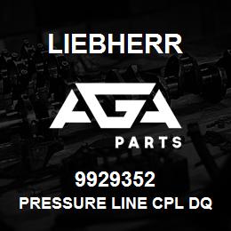 9929352 Liebherr PRESSURE LINE CPL DQ | AGA Parts