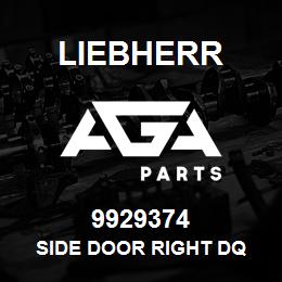 9929374 Liebherr SIDE DOOR RIGHT DQ | AGA Parts