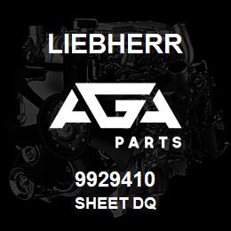 9929410 Liebherr SHEET DQ | AGA Parts