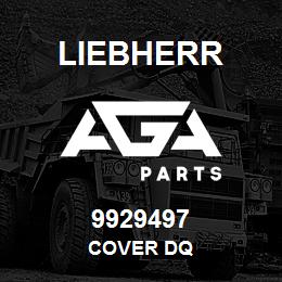 9929497 Liebherr COVER DQ | AGA Parts