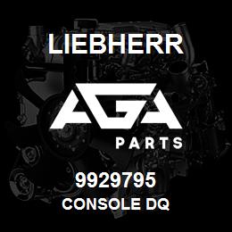 9929795 Liebherr CONSOLE DQ | AGA Parts