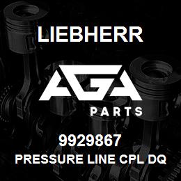 9929867 Liebherr PRESSURE LINE CPL DQ | AGA Parts