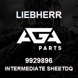 9929896 Liebherr INTERMEDIATE SHEETDQ | AGA Parts