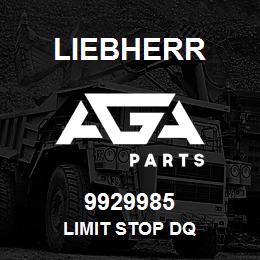 9929985 Liebherr LIMIT STOP DQ | AGA Parts