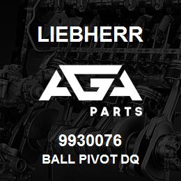 9930076 Liebherr BALL PIVOT DQ | AGA Parts