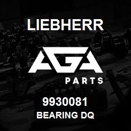 9930081 Liebherr BEARING DQ | AGA Parts