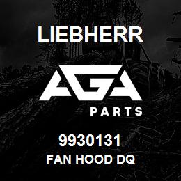 9930131 Liebherr FAN HOOD DQ | AGA Parts