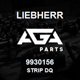 9930156 Liebherr STRIP DQ | AGA Parts