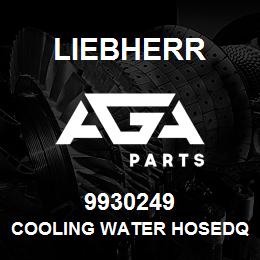 9930249 Liebherr COOLING WATER HOSEDQ | AGA Parts