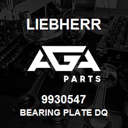 9930547 Liebherr BEARING PLATE DQ | AGA Parts