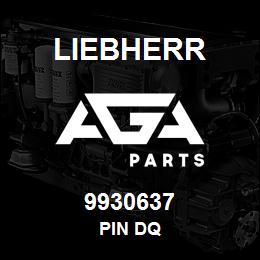 9930637 Liebherr PIN DQ | AGA Parts