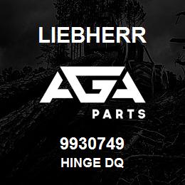 9930749 Liebherr HINGE DQ | AGA Parts