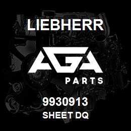 9930913 Liebherr SHEET DQ | AGA Parts