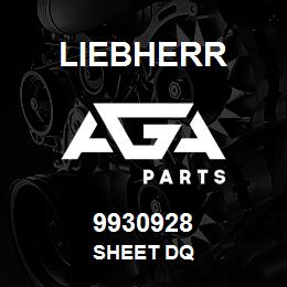 9930928 Liebherr SHEET DQ | AGA Parts