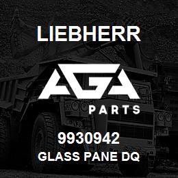 9930942 Liebherr GLASS PANE DQ | AGA Parts