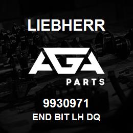 9930971 Liebherr END BIT LH DQ | AGA Parts