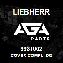 9931002 Liebherr COVER COMPL. DQ | AGA Parts