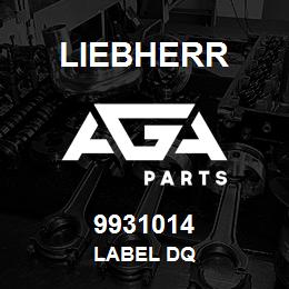 9931014 Liebherr LABEL DQ | AGA Parts