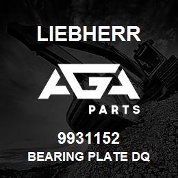 9931152 Liebherr BEARING PLATE DQ | AGA Parts