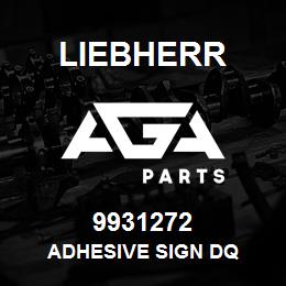 9931272 Liebherr ADHESIVE SIGN DQ | AGA Parts