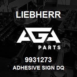 9931273 Liebherr ADHESIVE SIGN DQ | AGA Parts