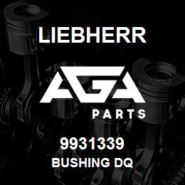 9931339 Liebherr BUSHING DQ | AGA Parts