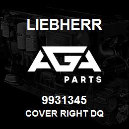 9931345 Liebherr COVER RIGHT DQ | AGA Parts