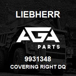 9931348 Liebherr COVERING RIGHT DQ | AGA Parts