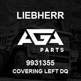 9931355 Liebherr COVERING LEFT DQ | AGA Parts